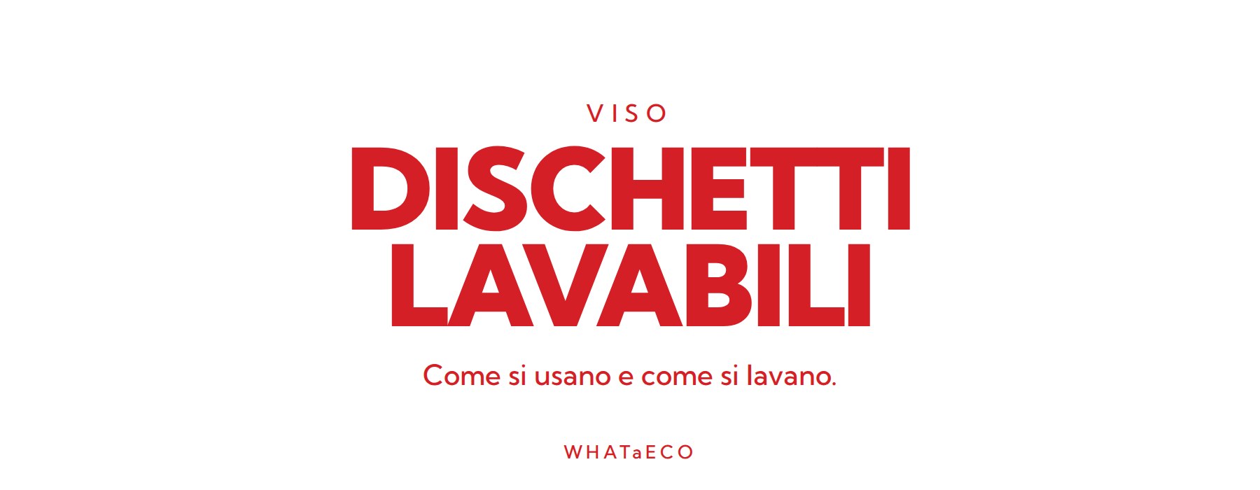 Copertina articolo WHATaECO: dischetti struccanti lavabili