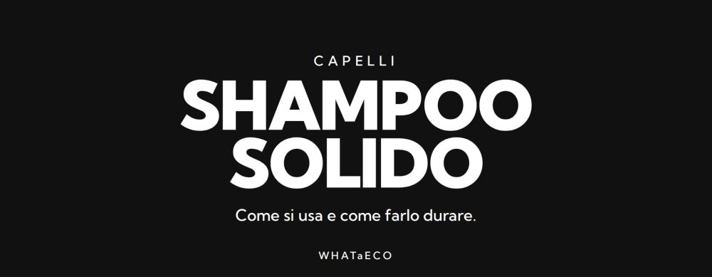 Copertina articolo WHATaECO: shampoo solido come si usa